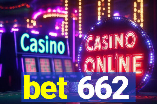 bet 662